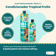 Oh My! Brazilian Mania Tropical Fruits Condicionador, 300 ml e 1 L: para todos os tipos de cabelo, com banana, manga e maracujá, macio e com mais brilho