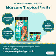 Oh My! Brazilian Mania Tropical Fruits Máscara, 300 g e 1 kg: para todos os tipos de cabelo, com banana, manga e maracujá, tratamento intensivo da linha