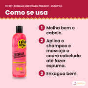 Como se usa o Shampoo Desmaia Oh My!: molhar o cabelo, massajar até fazer espuma e enxaguar