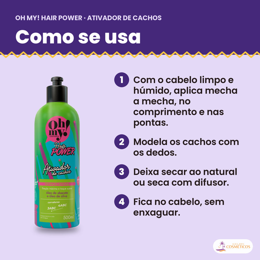 Como se usa o Ativador de Cachos Hair Power Oh My!: aplicar mecha a mecha, modelar os cachos e deixar secar, sem enxaguar