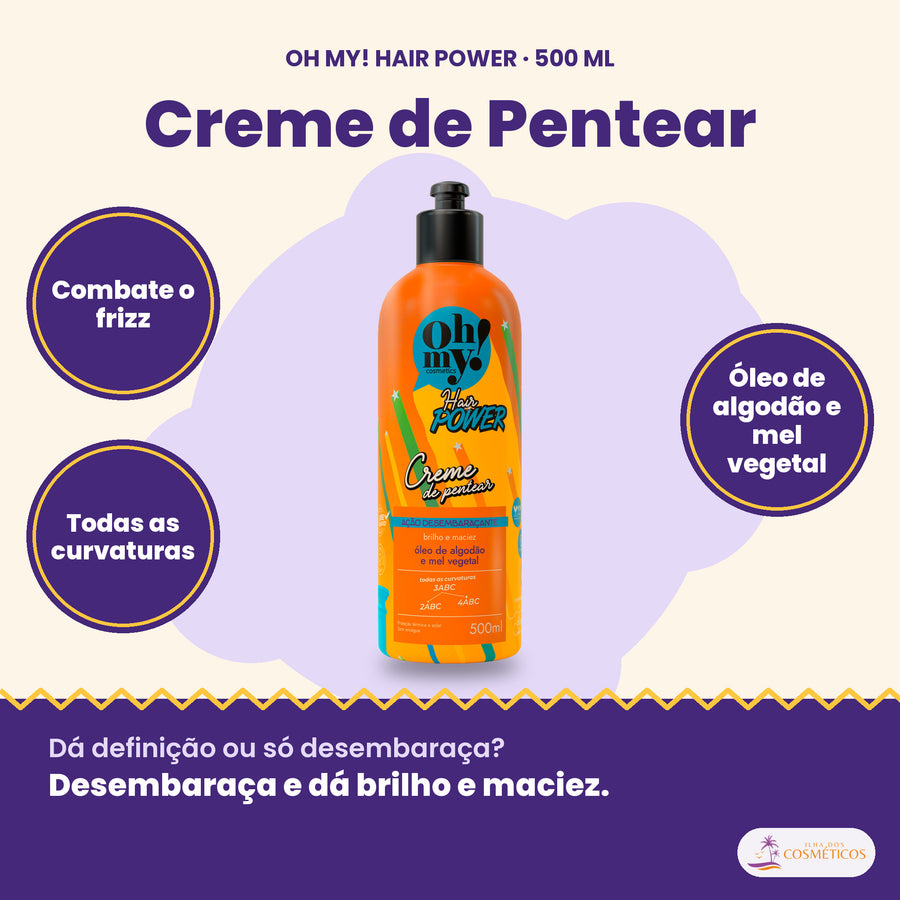 Creme de Pentear Hair Power Oh My! 500 ml: combate o frizz, todas as curvaturas, óleo de algodão e mel vegetal