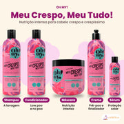 Linha Oh My! Meu Crespo, Meu Tudo completa, 5 produtos, com o Creme Multifuncional: pré-poo e finalizador