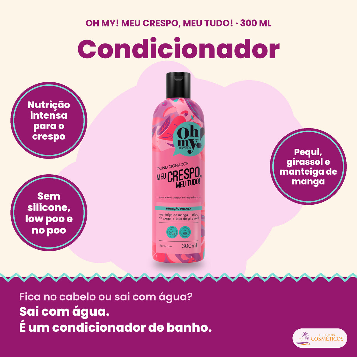 Condicionador Meu Crespo Oh My! 300 ml: nutrição intensa para o crespo, sem silicone, low poo e no poo, pequi, girassol e manteiga de manga