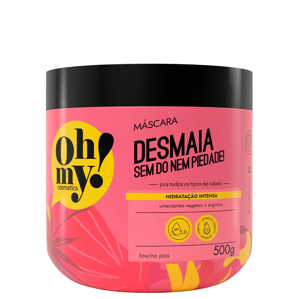 Oh My! Desmaia Sem Dó Nem Piedade! Máscara 500g - Ilha dos cosméticos