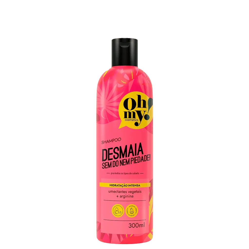 Oh My! Desmaia Sem Dó Nem Piedade! Shampoo 300ml - Ilha dos cosméticos