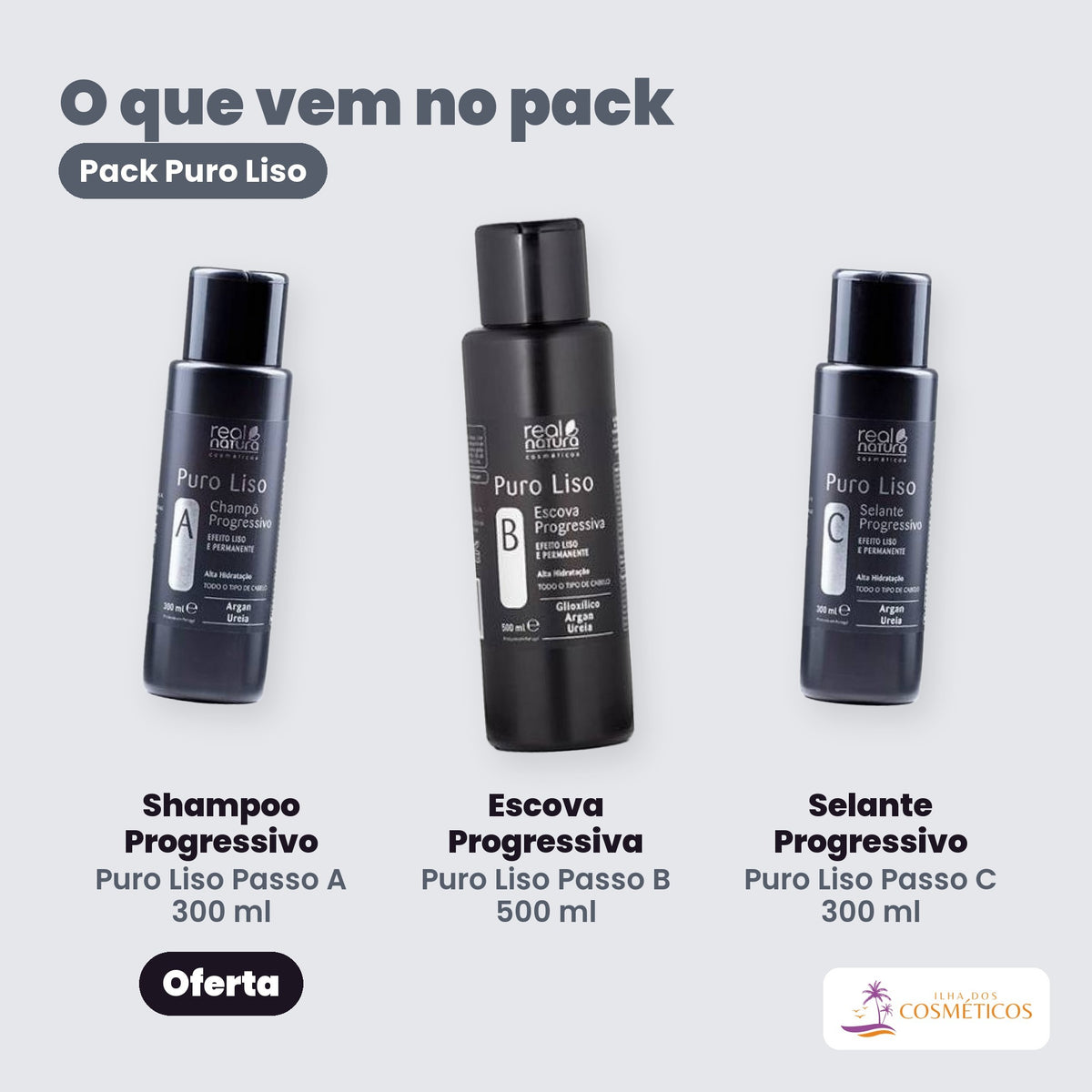 O que vem no Pack Real Natura Puro Liso: Shampoo, Escova Progressiva e Selante